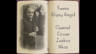 Faena Gipsy Kings  Clarinet Cover Zarkos Nikos [upl. by Ekralc]