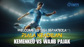 Liga Sepak Bola Piala Keadilan Tim Kementerian Keuangan vs Tim Wajib Pajak [upl. by Krystin]