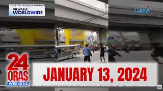 24 Oras Weekend Express January 13 2024 HD [upl. by Eerehs]