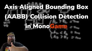 Axis Aligned Bounding Box Collision Detection  MonoGame [upl. by Ahsla]