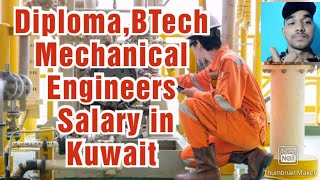 Diploma and BTech Mechanical Engineering job in KuwaitSalaryRequirementsAll Details [upl. by Kramer886]