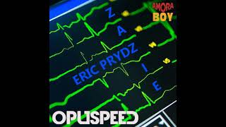 AMORABOY  Zazie vs Eric Prydz  Opuspeed [upl. by Adner]