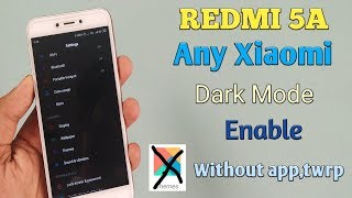 Redmi 5a Finally Dark Mode Enable Any Xiaomi without themesapp [upl. by Acirahs]