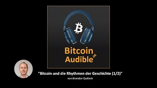 195 Brandon Quittem Bitcoin und die Rhythmen der Geschichte 12 [upl. by Llednik616]