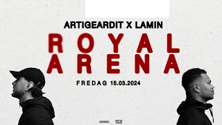 Artigeardit x Lamin  Royal Arena  15032024 [upl. by Wanonah]