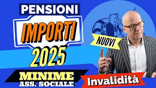 PENSIONI MINIME SOCIALI amp INVALIDITÀ 👉 NUOVI IMPORTI 2025 ⚡️ ANTEPRIMA CALCOLI RIVALUTAZIONE [upl. by Yerkovich]