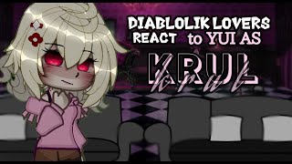 Diabolik lovers react to yui as krul [upl. by Boyden]