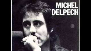 Michel Delpech  Le sud [upl. by Lleval788]