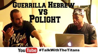 Guerrilla Hebrew VS Polight  The Aftermath  TALK WITH THE TITANS [upl. by Gupta746]