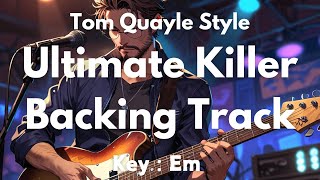 Ultimate Em Guitar Backing Track for Intermediate Players  Tom Quayle Style [upl. by Milson]