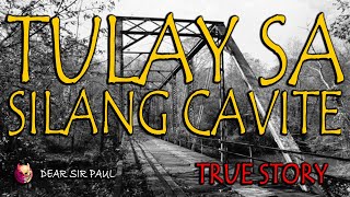 TULAY SA SILANG CAVITE  KWENTONG KABABALAGHAN  TRUE STORY [upl. by Anael]