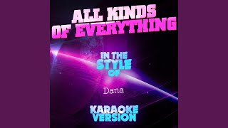 All Kinds of Everything In the Style of Dana Karaoke Version [upl. by Leavitt]