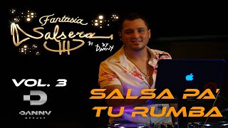 Fantasias Salseras Salsa pa tu rumba Vol 3 [upl. by Reggie979]