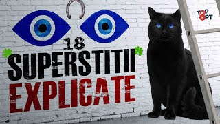 18 Superstitii Nebune cu Origini Comune [upl. by Cornell]