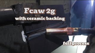 Full process of Fluxcored Arc Welding FCAW 2G position with ceramic backing [upl. by Netsrak]