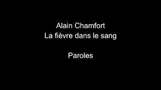 Alain ChamfortLa fièvre dans le sangparoles [upl. by Asserat]