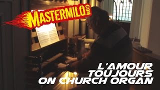 Gigi dAgostino  Lamour toujours on church organ [upl. by Akiras]