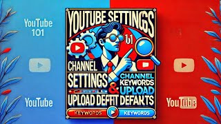 Master YouTube Settings Channel Keywords amp Upload Defaults Explained [upl. by Olraced548]