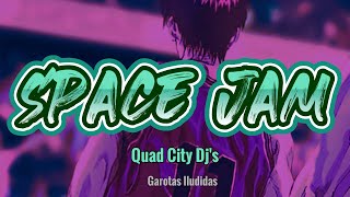 Space Jam  Quad City DJs TRADUÇÃO [upl. by Dibbrun507]