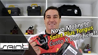 Molinete Saint Plus Targus  Ótimo Custo X Benefício [upl. by Calisa]