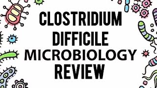 CLOSTRIDIUM DIFFICILE PSEUDOMEMBRANOUS COLITISLEVINSIONMICROBIOLOGY REVIEWDETAILED [upl. by Aliekahs]