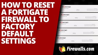 Fortinet How to Reset a FortiGate Firewall to Factory Default [upl. by Aicenert]