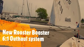 New Rigging Rooster Booster 61 Outhaul System for ILCALaser [upl. by Alesig]