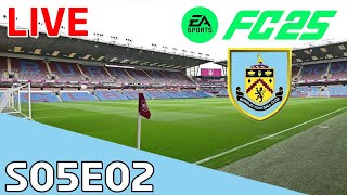 EA FC25 Realistic Burnley Career Mode  S5E2 [upl. by Brahear13]