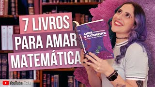 7 LIVROS PARA AMAR A MATEMÁTICA [upl. by Devona]