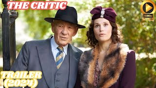 THE CRITIC Trailer 2024 Release Details Gemma Arterton Ian McKellen [upl. by Essile142]