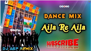 Aila Re Aila  Full Matal Dance Mix  DJ ASP REMIX [upl. by Comstock628]