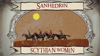 Sanhedrin  Scythian Women OFFICIAL VIDEO [upl. by Nerahs241]