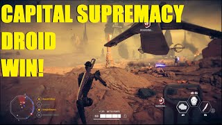 Star Wars Battlefront 2  Capital Supremacy Droid army WIN Commando droids are AMAZING [upl. by Swihart596]