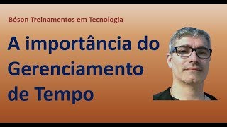 A importância do Gerenciamento de Tempo para estudantes e profissionais [upl. by Ereveneug]