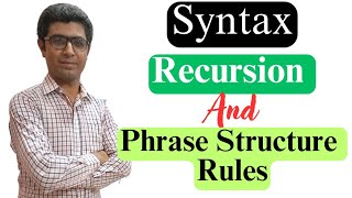 Syntax Recursion and Phrase Structure Rules  Lexical Rules  Generative Grammar  Nasir Aziz [upl. by Anilef]