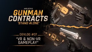 Gunman Contracts Stand Alone  Devlog 07  quotVR amp NonVR  Gameplayquot [upl. by Lesley]