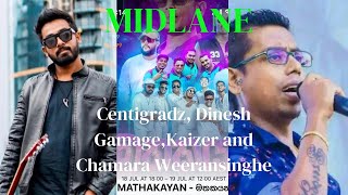 Dinesh Gamage Kaizer Chamara Weerasinghe and Centigradz with Midlane Band [upl. by Karyn968]