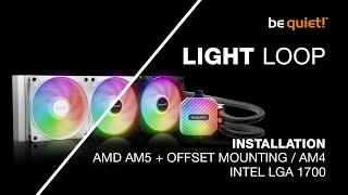 Installation Light Loop AMD AM5  Offset Mounting  AM4 Intel LGA 1700  be quiet [upl. by Htomit]