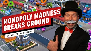 MONOPOLY Madness Breaks Ground on Nintendo Switch [upl. by Aenea]