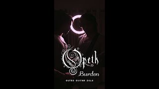 Opeth  Burden Outro Solo Cover [upl. by Surovy]