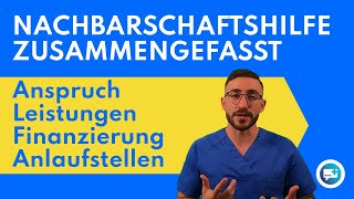 Nachbarschaftshilfe zusammengefasst Anspruch Leistungen Finanzierung Anlaufstellen [upl. by Inait524]