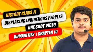 Displacing Indigenous People class 11  one shot  history chapter 10  history class 11th in hindi [upl. by Boswall654]