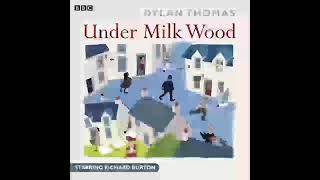 Under Milk Wood A BBC Radio FullCast Production  Dylan Thomas [upl. by Neeloj]