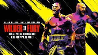 WILDER VS FURY II Final Press Conference [upl. by Sucramrej]