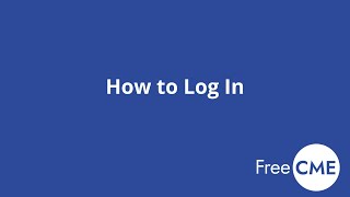 Logging Into Your FreeCME Account [upl. by Elspet]