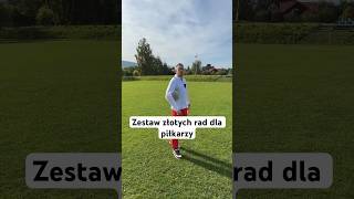 Zestaw złotych rad dla piłkarzy [upl. by Nolana]