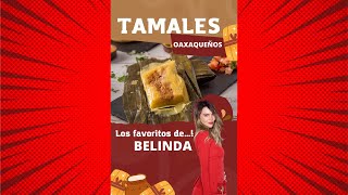 Belinda extraña los tamales Oaxaqueños 🥹🫔 [upl. by Fari]