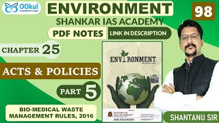 Acts and Policies BioMedical Waste Management Rules 2016 Environment Shankar IAS Ch 255 UPSC [upl. by Naus]