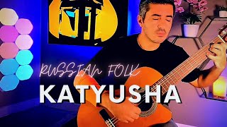 katyusha on Classical Guitar  Russian Folk  Fingerstyle [upl. by Nafri]