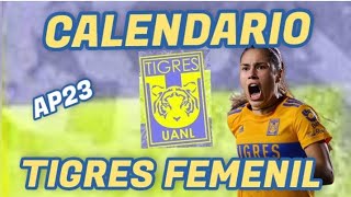 CALENDARIO COMPLETO DE TIGRES FEMENIL LIGA MX FEMENIL APERTURA 2023 [upl. by Martinson667]